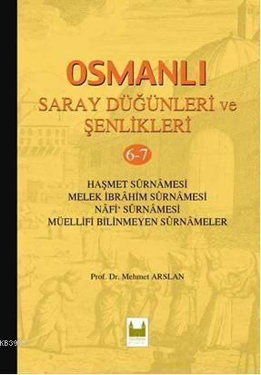 Osmanlı Saray Düğünleri ve Şenlikleri 6-7 (Ciltli) - Mehmet Arslan | Y