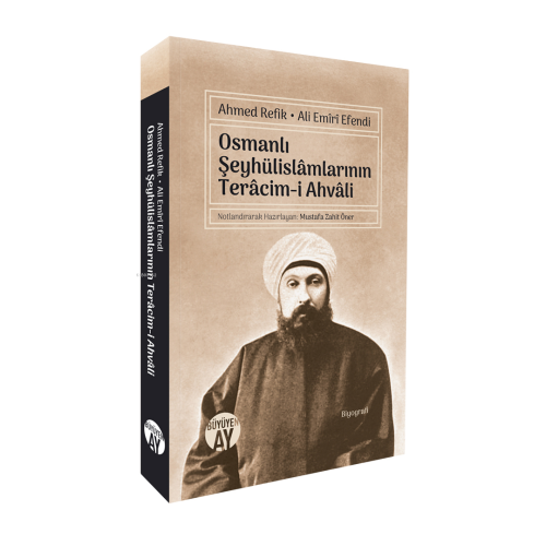 Osmanlı Şeyhülislâmlarının Terâcim-i Ahvâli - Ahmed Refik | Yeni ve İk