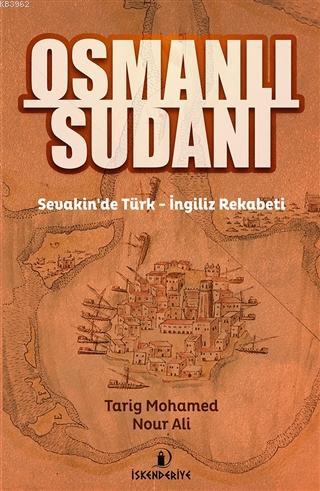 Osmanlı Sudanı - Tarig Mohamed Nour Ali | Yeni ve İkinci El Ucuz Kitab