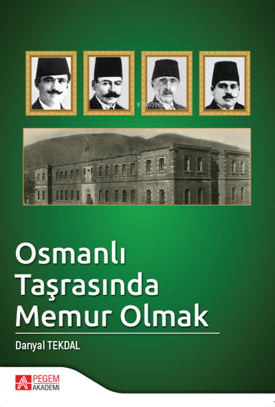 Osmanlı Taşrasında Memur Olmak - Danyal Tekdal | Yeni ve İkinci El Ucu