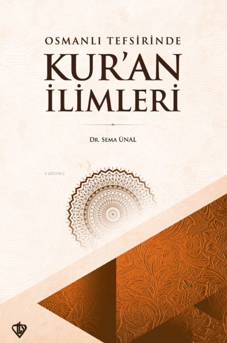 Osmanlı Tefsirinde Kur’an İlimleri - Sema Ünal | Yeni ve İkinci El Ucu