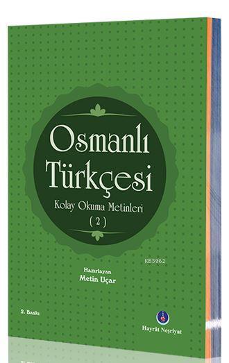 Osmanlı Türkçesi Kolay Okuma Metinleri 2 - Metin Uçar- | Yeni ve İkinc