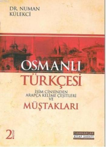 Osmanlı Türkçesi Müştakları - Numan Külekci | Yeni ve İkinci El Ucuz K