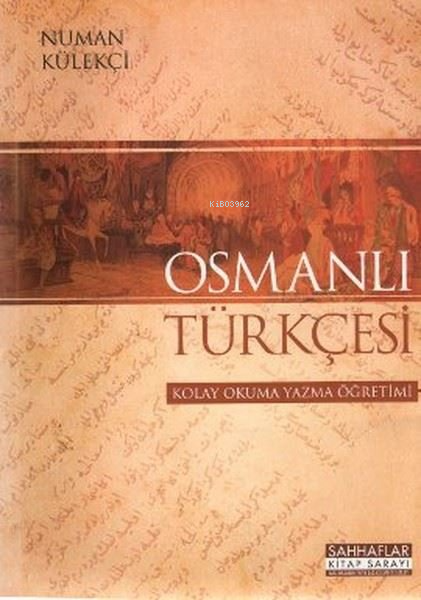 Osmanlı Türkçesi - Numan Külekçi | Yeni ve İkinci El Ucuz Kitabın Adre