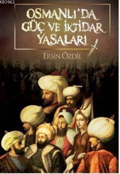 Osmanlı'da Güç ve İktidar Yasaları - Ersin Özdil | Yeni ve İkinci El U