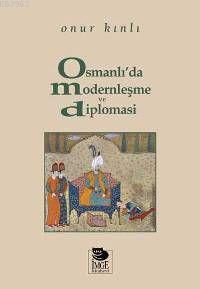 Osmanlı'da Modernleşme ve Diplomasi - Onur Kınlı | Yeni ve İkinci El U