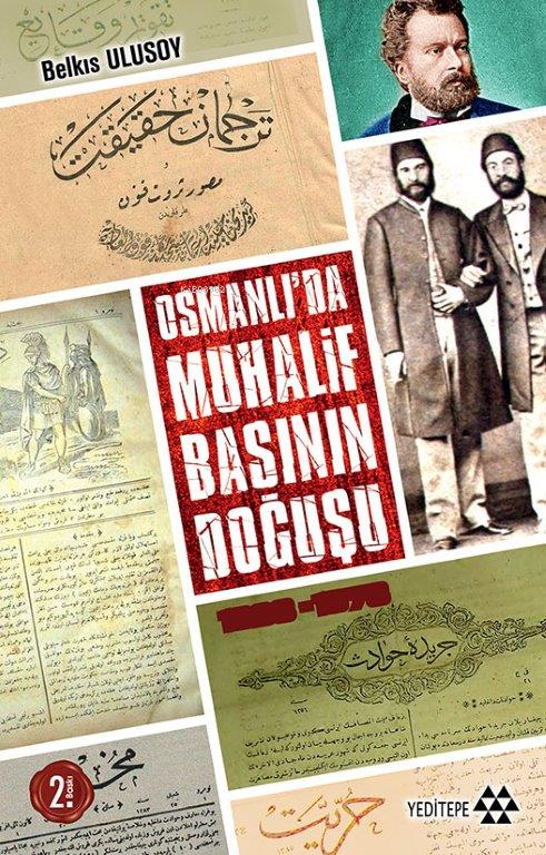 Osmanlı'da Muhalif Basının Doğuşu 1828 - 1878 - Belkıs Ulusoy Nalcıoğl