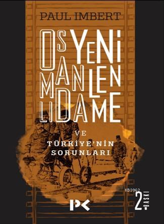 Osmanlı'da Yenilenme Ve Türkiye'nin Sorunları - Paul Imbert | Yeni ve 