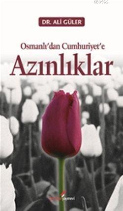 Osmanlı'dan Cumhuriyet'e Azınlıklar - Ali Güler | Yeni ve İkinci El Uc