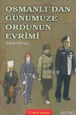 Osmanlı'dan Günümüze Ordunun Evrimi - Osman Tiftikçi | Yeni ve İkinci 