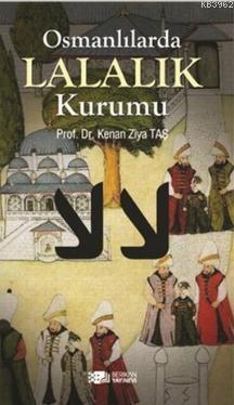 Osmanlılarda Lalalık Kurumu - Kenan Ziya Taş | Yeni ve İkinci El Ucuz 