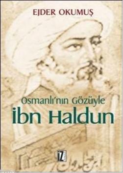 Osmanlı'nın Gözüyle İbn Haldun - Ejder Okumuş | Yeni ve İkinci El Ucuz