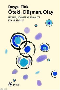 Öteki, Düşman, Olay - Duygu Türk | Yeni ve İkinci El Ucuz Kitabın Adre