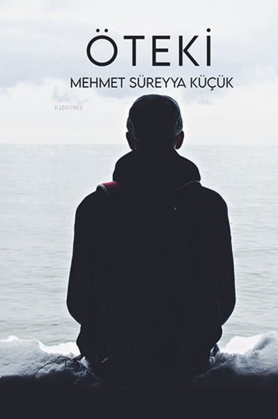 Öteki - Mehmet Süreyya Küçük | Yeni ve İkinci El Ucuz Kitabın Adresi