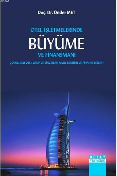 Otel İşletmelerinde Büyüme ve Finansmanı - Önder Met | Yeni ve İkinci 