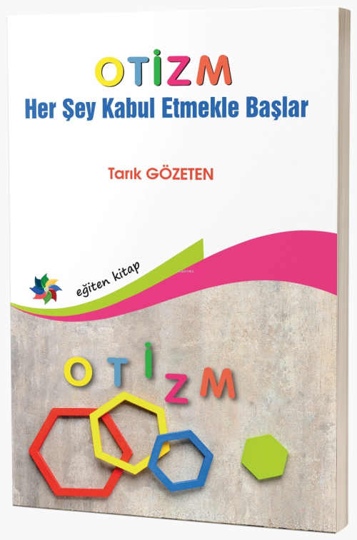 Otizm ''Her Şey Kabul Etmekle Başlar'' - Tarık Gözeten | Yeni ve İkinc