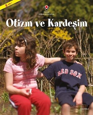 Otizm ve Kardeşim - Ouisie Shapiro | Yeni ve İkinci El Ucuz Kitabın Ad