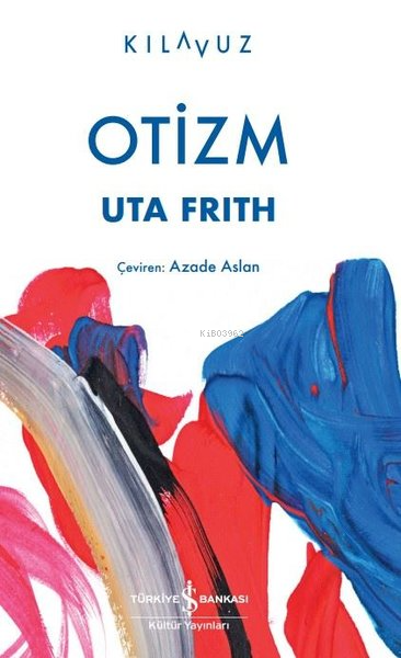 Otizm - Uta Frith | Yeni ve İkinci El Ucuz Kitabın Adresi