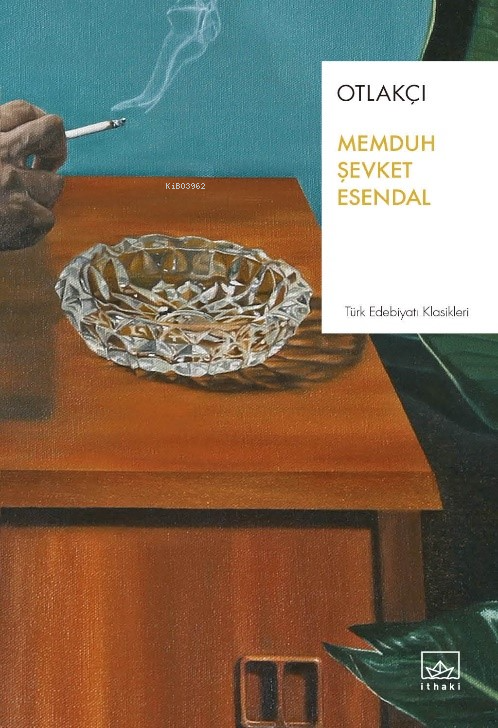 Otlakçı - Memduh Şevket Esendal | Yeni ve İkinci El Ucuz Kitabın Adres