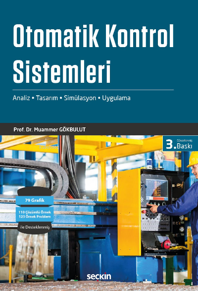 Otomatik Kontrol Sistemleri;Analiz–Tasarım–Simülasyon–Uygulama - Muamm