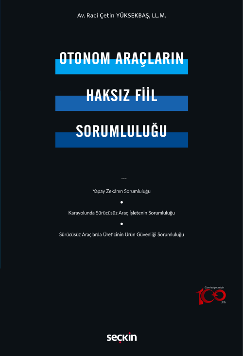 Otonom Araçların Haksız Fiil Sorumluluğu - Raci Çetin Yüksekbaş | Yeni