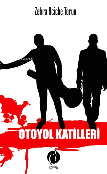 Otoyol Katilleri - Zehra Acicbe Torun | Yeni ve İkinci El Ucuz Kitabın