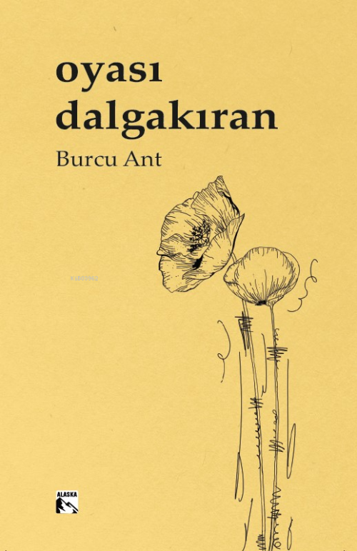 Oyası Dalgakıran - Burcu Ant | Yeni ve İkinci El Ucuz Kitabın Adresi