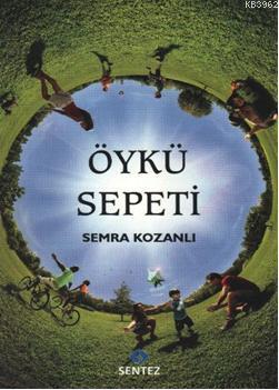 Öykü Sepeti - Semra Kozanlı | Yeni ve İkinci El Ucuz Kitabın Adresi