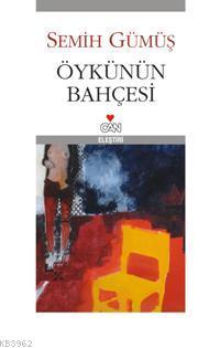 Öykünün Bahçesi - Semih Gümüş | Yeni ve İkinci El Ucuz Kitabın Adresi