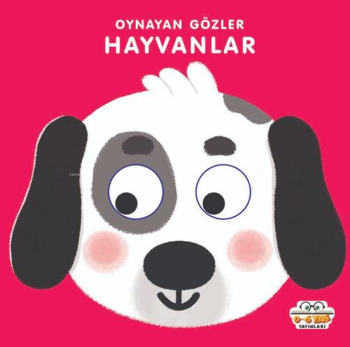 Oynayan Gözler;Hayvanlar - Kadir Dilmaç | Yeni ve İkinci El Ucuz Kitab