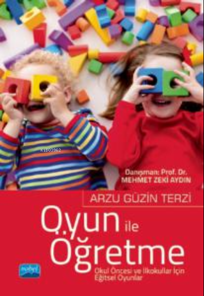 Oyun ile Öğretme ;Okul Öncesi ve İlkokullar İçin Eğitsel Oyunlar - Arz