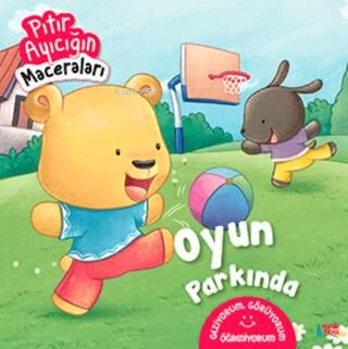 Oyun Parkında - Pıtır Ayıcığın Maceraları - Fatma Hazan Türkkol | Yeni