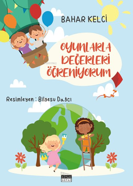 Oyunlarla Değerleri Öğreniyorum - Bahar Kelci | Yeni ve İkinci El Ucuz