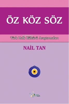 Öz Köz Söz - Nail Tan- | Yeni ve İkinci El Ucuz Kitabın Adresi