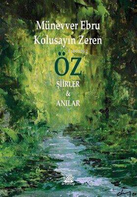 Öz - Münevver Ebru Kolusayın Zeren | Yeni ve İkinci El Ucuz Kitabın Ad