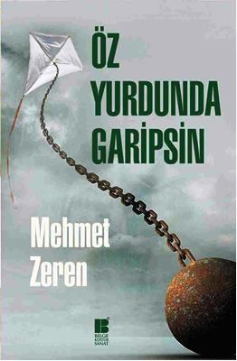 Öz Yurdunda Garipsin - Mehmet Zeren | Yeni ve İkinci El Ucuz Kitabın A