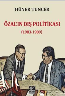 Özal'ın Dış Politikası - Hüner Tuncer | Yeni ve İkinci El Ucuz Kitabın