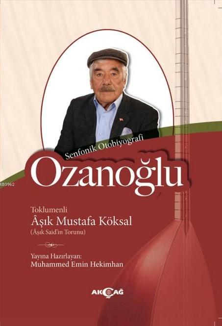 Ozanoğlu - Aşık Mustafa Köksal | Yeni ve İkinci El Ucuz Kitabın Adresi