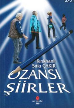 Ozansı Şiirler - Sıtkı Çakır | Yeni ve İkinci El Ucuz Kitabın Adresi