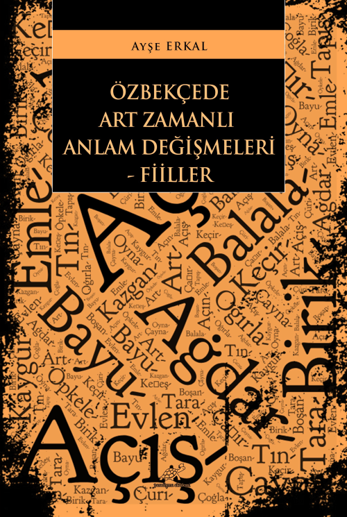 Özbekçede Art Zamanlı Anlam Değişmeleri - Fiiller - Ayşe Erkal | Yeni 