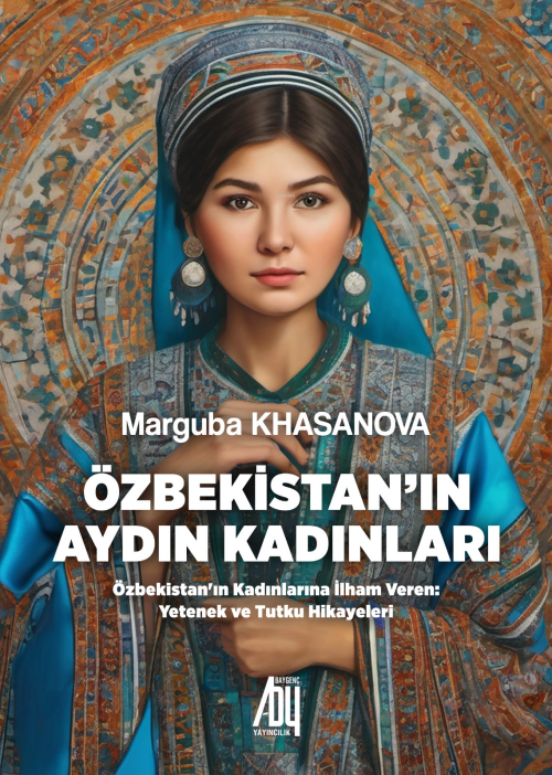 Özbekistan’ın Aydın Kadınları;Özbekistan'ın Kadınlarına İlham Veren: Y