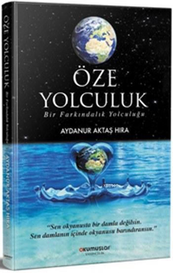 Öze Yolculuk - Aydanur Aktaş Hıra- | Yeni ve İkinci El Ucuz Kitabın Ad