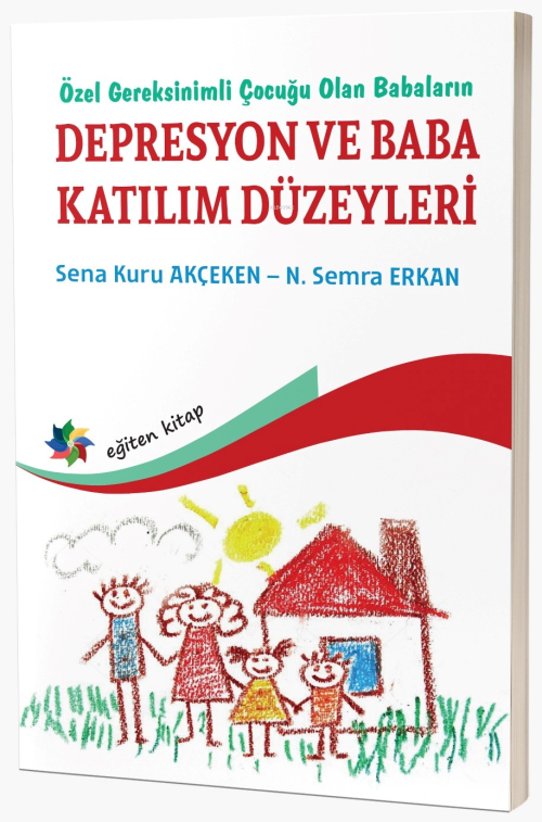 Özel Gereksinimli Çocuğu Olan Babaların Depresyon Ve Baba Katılım Düze