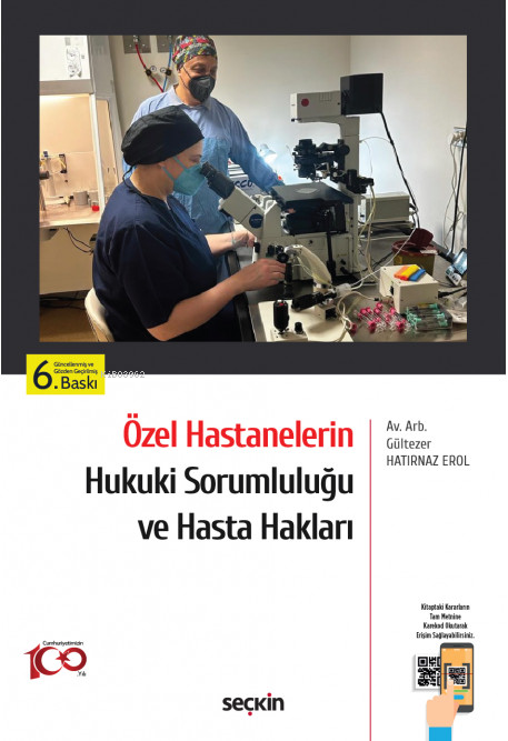 Özel Hastanelerin Hukuki Sorumluluğu ve Hasta Hakları - Gültezer Hatır