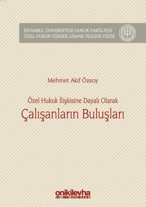 Özel Hukuk İlişkisine Dayalı Olarak Çalışanların Buluşları - Mehmet Ak