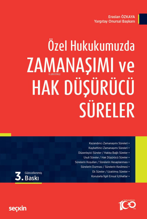 Özel Hukukumuzda Zamanaşımı ve Hak Düşürücü Süreler - Eraslan Özkaya |