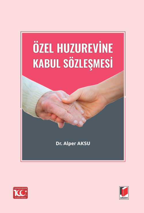 Özel Huzurevine Kabul Sözleşmesi - Alper Aksu | Yeni ve İkinci El Ucuz