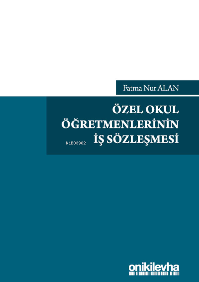 Özel Okul Öğretmenlerinin İş Sözleşmesi - Fatma Nur Alan | Yeni ve İki