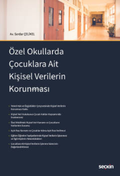 Özel Okullarda Çocuklara Ait Kişisel Verilerin Korunması - Serdar Çeli