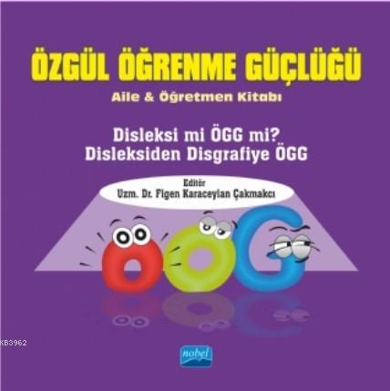 Özgül Öğrenme Güçlüğü - Figen Karaceylan Çakmakcı | Yeni ve İkinci El 